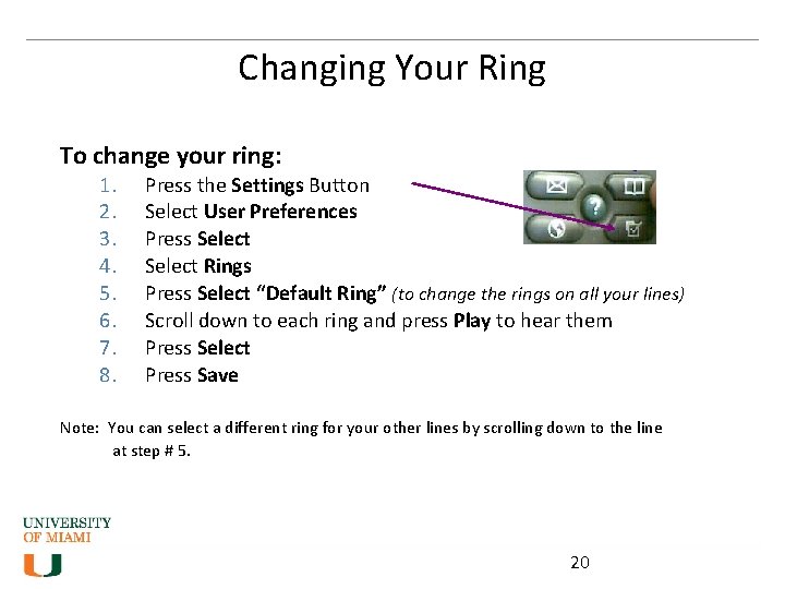 Changing Your Ring To change your ring: 1. 2. 3. 4. 5. 6. 7.