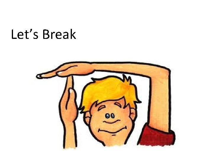 Let’s Break 