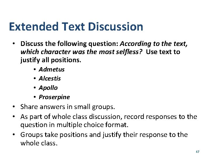 Extended Text Discussion • Discuss the following question: According to the text, which character