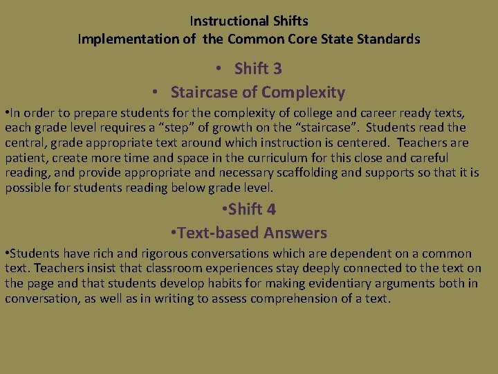 Instructional Shifts Implementation of the Common Core State Standards • Shift 3 • Staircase