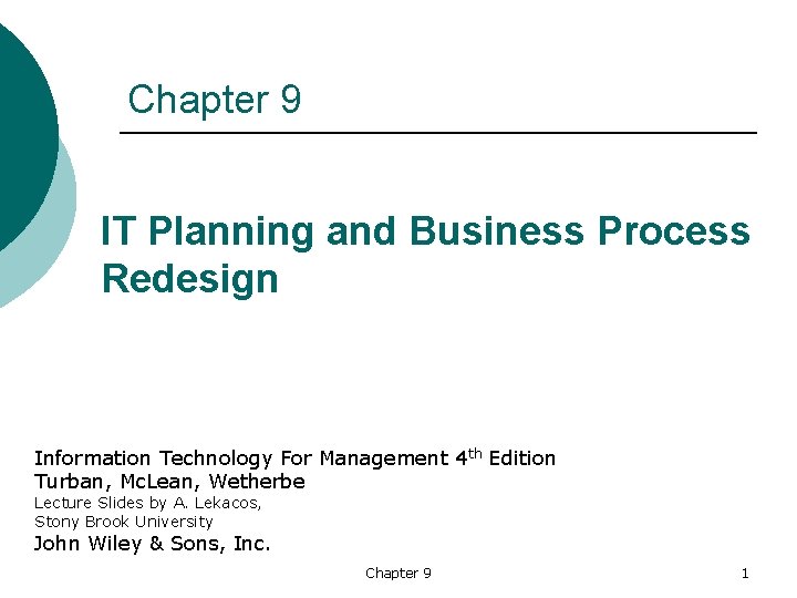 Chapter 9 IT Planning and Business Process Redesign Information Technology For Management 4 th