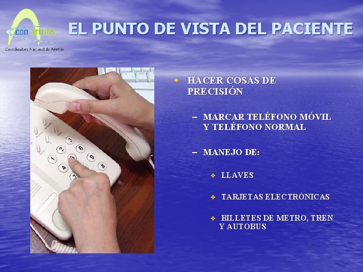 EL PUNTO DE VISTA DEL PACIENTE · HACER COSAS DE PRECISIÓN – MARCAR TELÉFONO