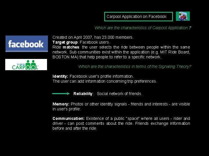 Carpool Application on Facebook Which are the characteristics of Carpool Application ? Created on