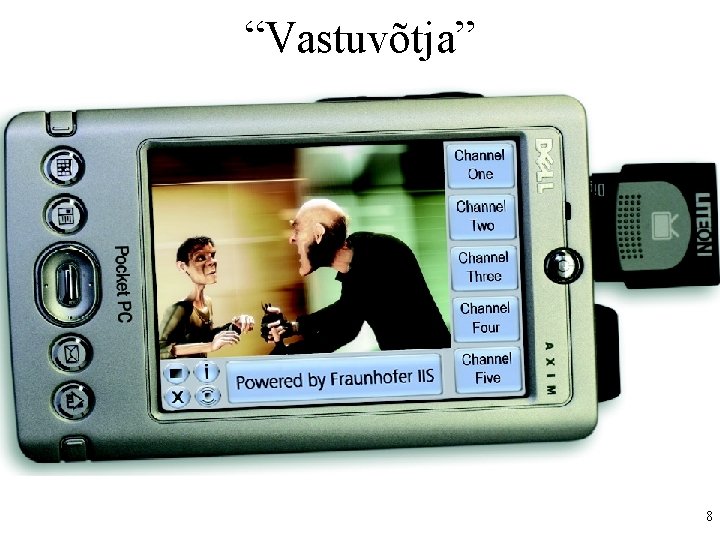 “Vastuvõtja” 8 