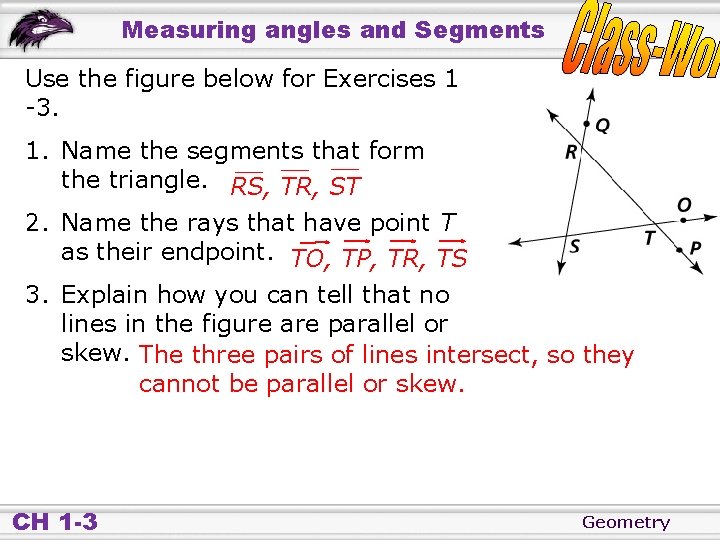 Measuring angles and Segments Use the figure below for Exercises 1 -3. 1. Name