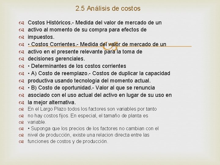 2. 5 Análisis de costos Costos Históricos. - Medida del valor de mercado de