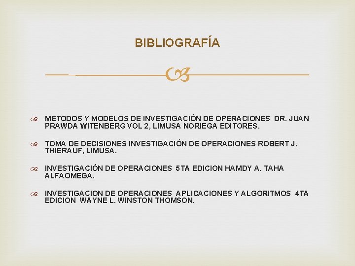 BIBLIOGRAFÍA METODOS Y MODELOS DE INVESTIGACIÓN DE OPERACIONES DR. JUAN PRAWDA WITENBERG VOL 2,