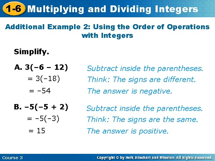 1 -6 Multiplying and Dividing Integers Additional Example 2: Using the Order of Operations
