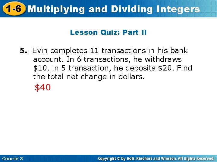 1 -6 Multiplying Insert Lesson and. Title Dividing Here. Integers Lesson Quiz: Part II