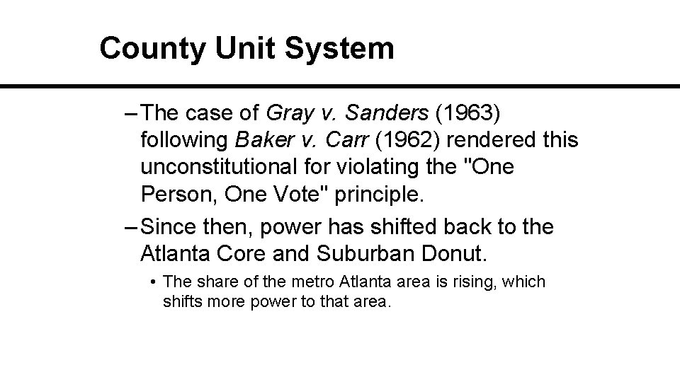 County Unit System – The case of Gray v. Sanders (1963) following Baker v.
