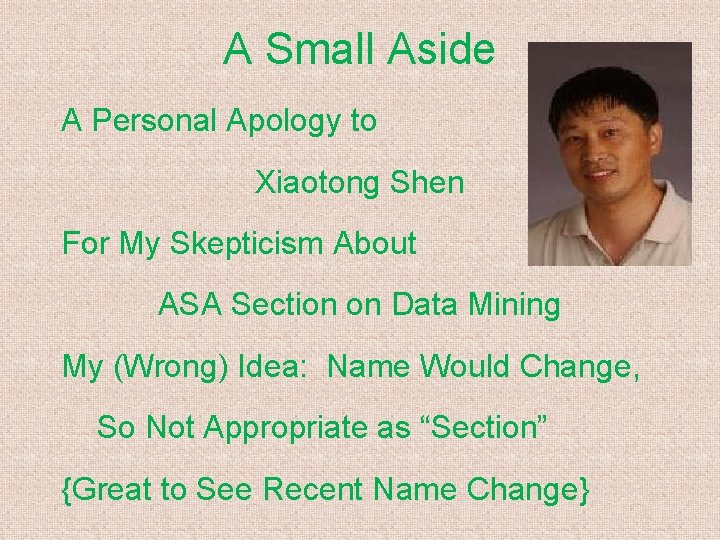 A Small Aside A Personal Apology to Xiaotong Shen For My Skepticism About ASA