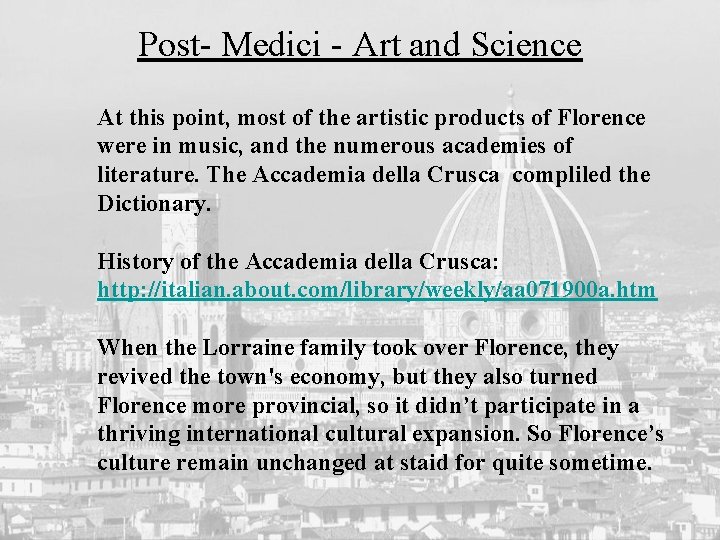 Post- Medici - Art and Science At this point, most of the artistic products