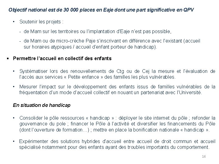 Objectif national est de 30 000 places en Eaje dont une part significative en