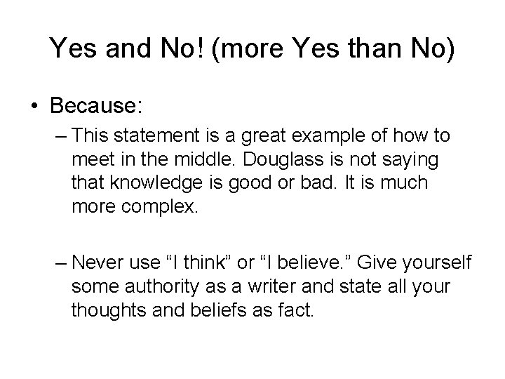 Yes and No! (more Yes than No) • Because: – This statement is a