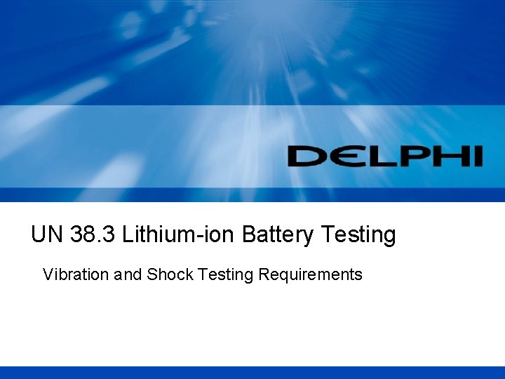 UN 38. 3 Lithium-ion Battery Testing Vibration and Shock Testing Requirements 