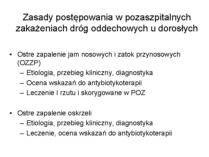 Zasady postępowania w pozaszpitalnych zakażeniach dróg oddechowych u dorosłych • Ostre zapalenie jam nosowych