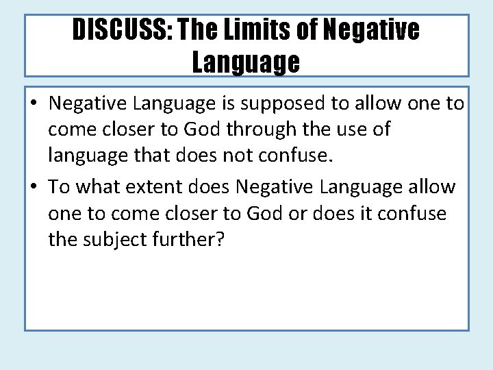 DISCUSS: The Limits of Negative Language • Negative Language is supposed to allow one