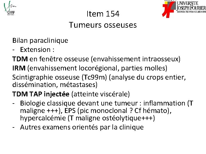 Item 154 Tumeurs osseuses Bilan paraclinique - Extension : TDM en fenêtre osseuse (envahissement