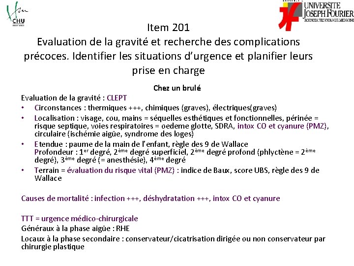 Item 201 Evaluation de la gravité et recherche des complications précoces. Identifier les situations