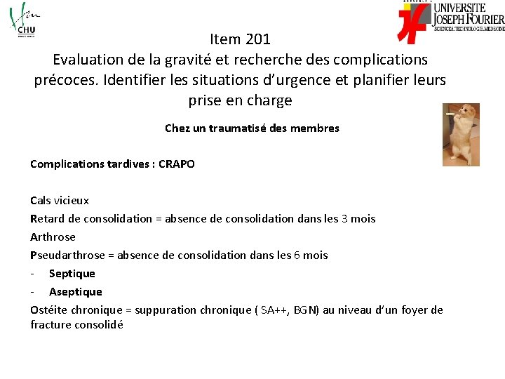 Item 201 Evaluation de la gravité et recherche des complications précoces. Identifier les situations