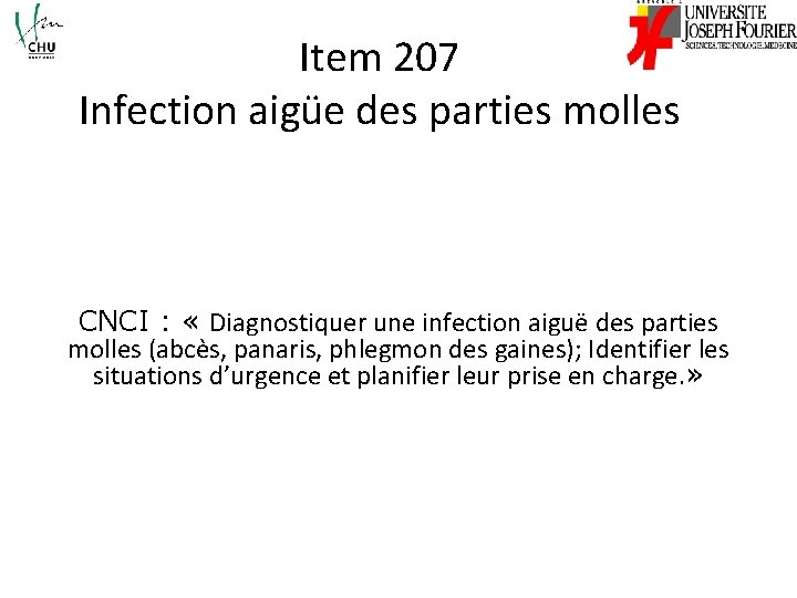 Item 207 Infection aigüe des parties molles CNCI : « Diagnostiquer une infection aiguë