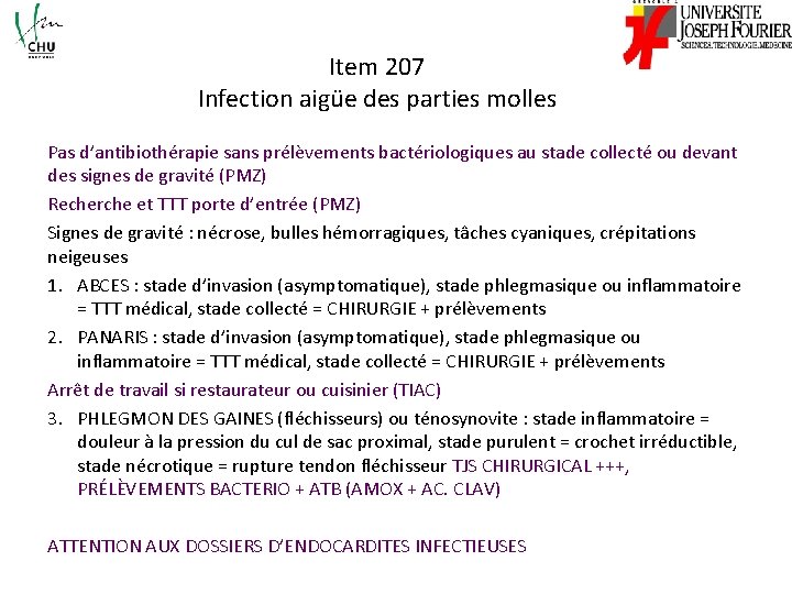 Item 207 Infection aigüe des parties molles Pas d’antibiothérapie sans prélèvements bactériologiques au stade