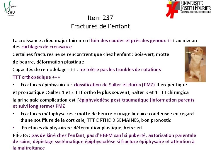 Item 237 Fractures de l’enfant La croissance a lieu majoritairement loin des coudes et