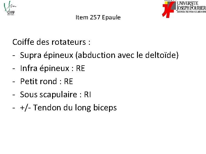 Item 257 Epaule Coiffe des rotateurs : - Supra épineux (abduction avec le deltoïde)