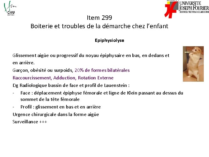 Item 299 Boiterie et troubles de la démarche chez l’enfant Epiphysiolyse Glissement aigüe ou