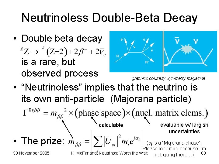 Neutrinoless Double-Beta Decay • Double beta decay is a rare, but observed process graphics