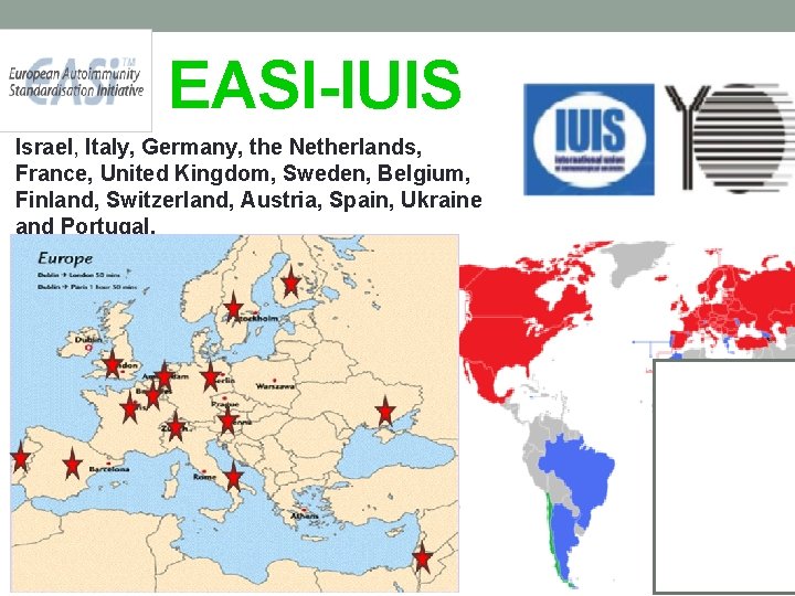  EASI-IUIS Israel, Italy, Germany, the Netherlands, France, United Kingdom, Sweden, Belgium, Finland, Switzerland,