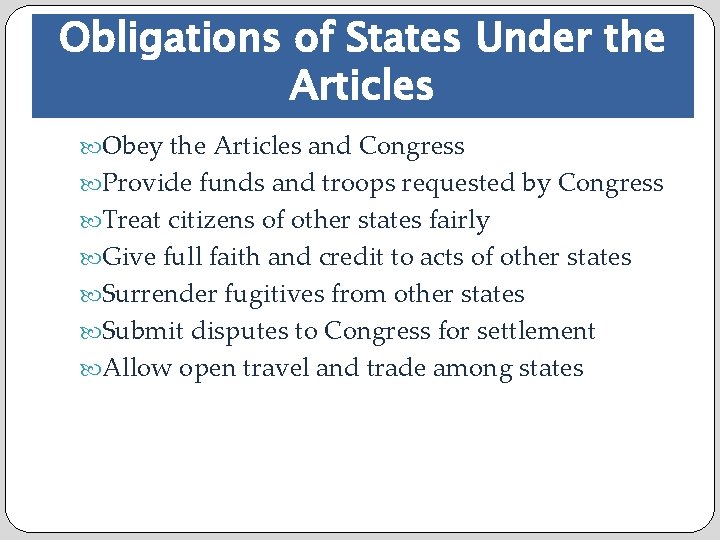 Obligations of States Under the Articles Obey the Articles and Congress Provide funds and