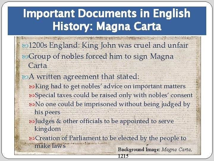 Important Documents in English History: Magna Carta 1200 s England: King John was cruel