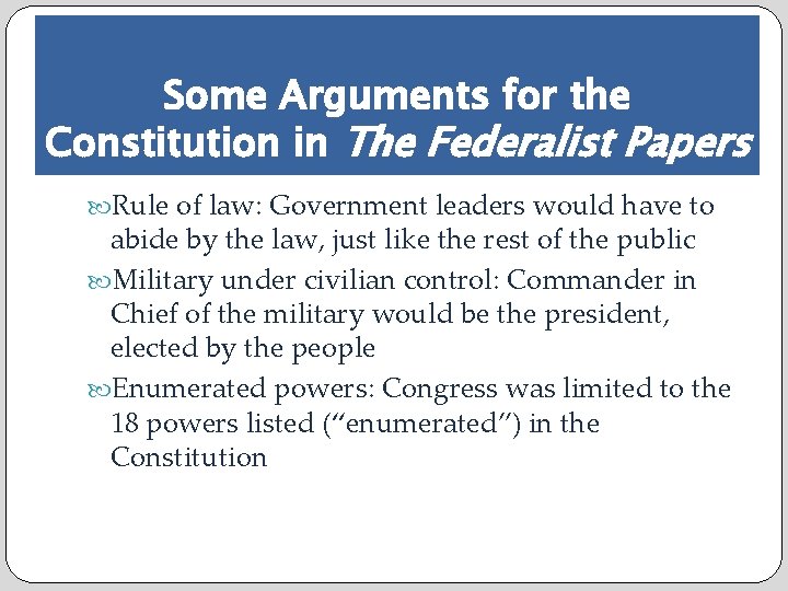 Some Arguments for the Constitution in The Federalist Papers Rule of law: Government leaders