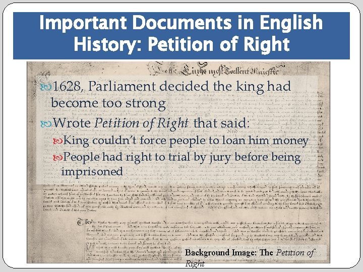 Important Documents in English History: Petition of Right 1628, Parliament decided the king had