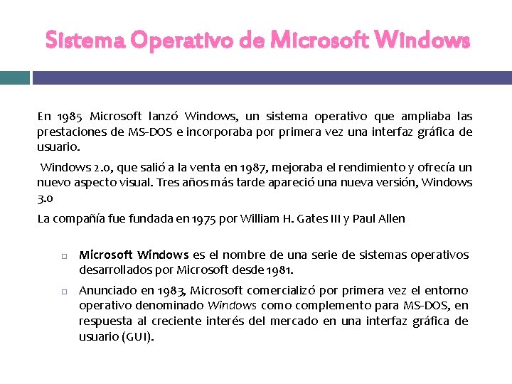 Sistema Operativo de Microsoft Windows En 1985 Microsoft lanzó Windows, un sistema operativo que Sistema Operativo de Microsoft Windows En 1985 Microsoft lanzó Windows, un sistema operativo que