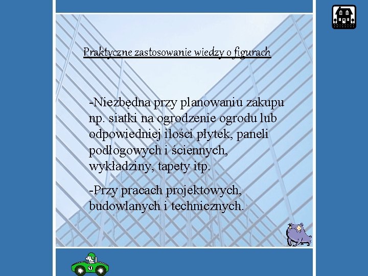 Praktyczne zastosowanie wiedzy o figurach -Niezbędna przy planowaniu zakupu np. siatki na ogrodzenie ogrodu