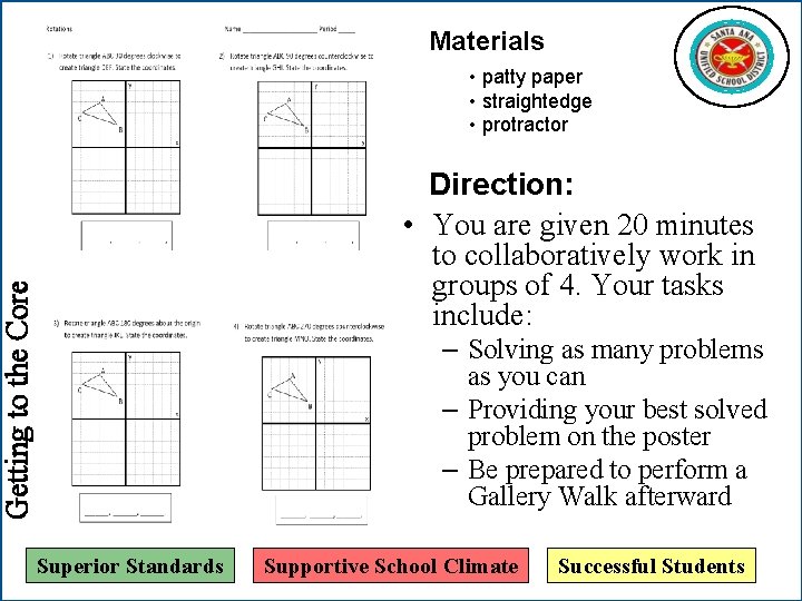 Materials • patty paper • straightedge • protractor Getting to the Core Direction: •