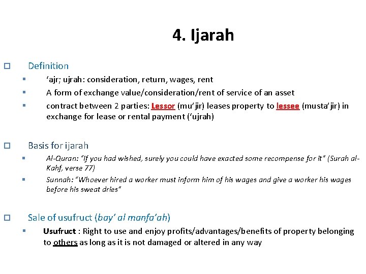 4. Ijarah Definition o § § § ‘ajr; ujrah: consideration, return, wages, rent A