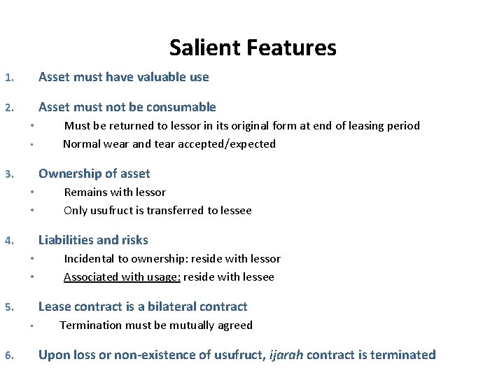 Salient Features 1. Asset must have valuable use 2. Asset must not be consumable