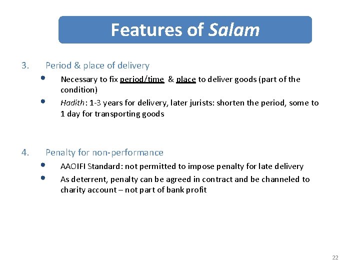 Features of Salam 3. Period & place of delivery • • 4. Necessary to