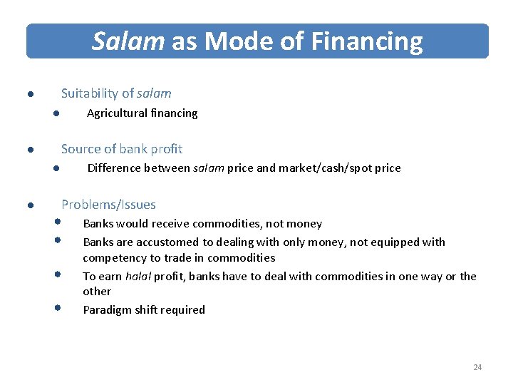 Salam as Mode of Financing Suitability of salam l Agricultural financing l Source of