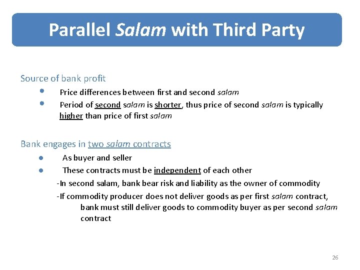 Parallel Salam with Third Party Source of bank profit • • Price differences between