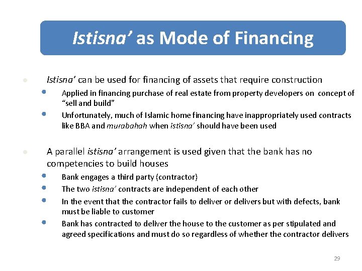 Istisna’ as Mode of Financing l Istisna’ can be used for financing of assets