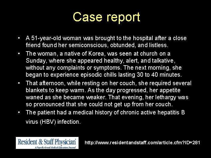 Case report • A 51 -year-old woman was brought to the hospital after a