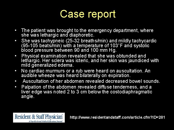 Case report • The patient was brought to the emergency department, where she was