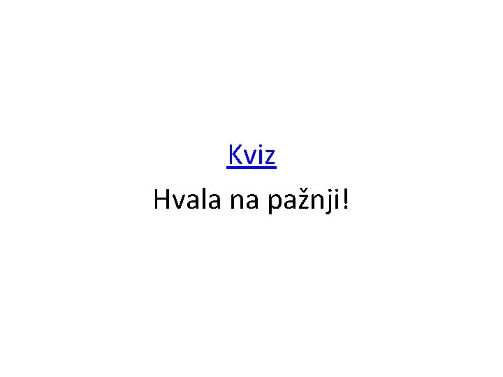 Kviz Hvala na pažnji! 