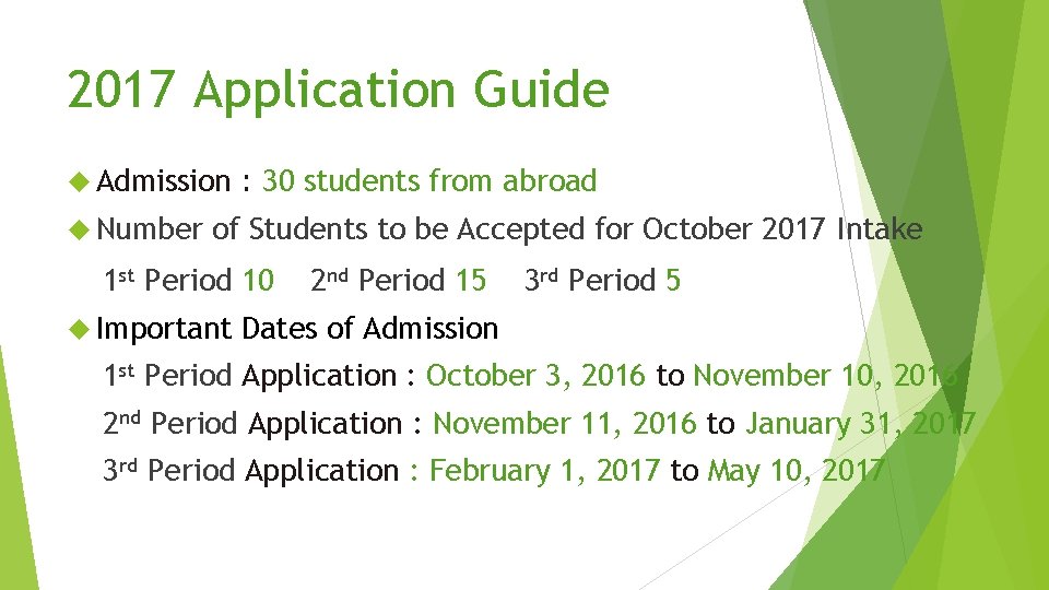 2017 Application Guide Admission： 30 Number students from abroad of Students to be Accepted