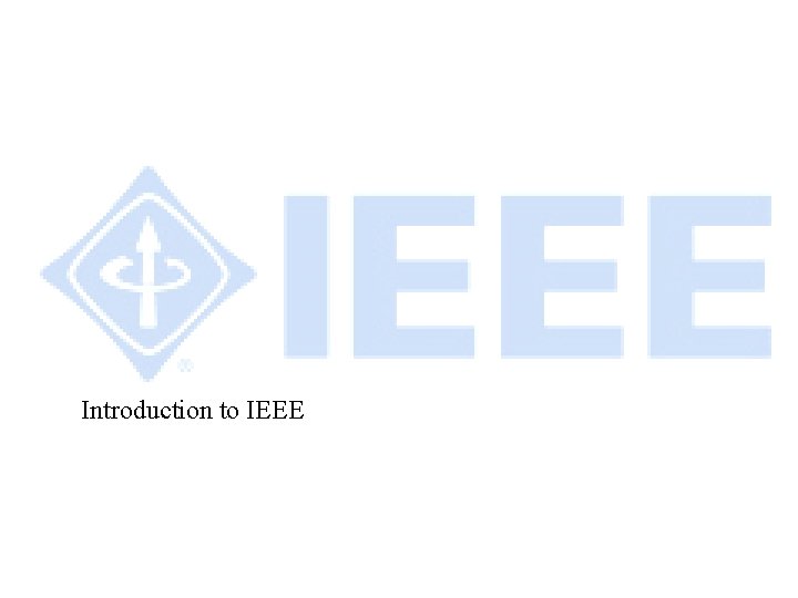 Introduction to IEEE 