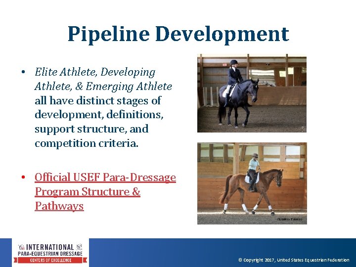 Pipeline Development • Elite Athlete, Developing Athlete, & Emerging Athlete all have distinct stages